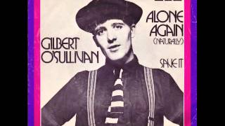 Gilbert OSullivan Alone Again Naturally [upl. by Sillert]