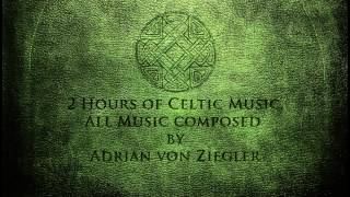 2 Hours of Celtic Music by Adrian von Ziegler Part 13 [upl. by Perseus]