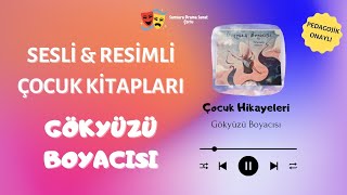 Gökyüzü Boyacısı  Sesli amp Resimli Çocuk Kitapları [upl. by Ivzt365]