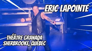 Eric Lapointe au Théâtre Granada à Sherbrooke Québec 24 avril 2024 [upl. by Vano]