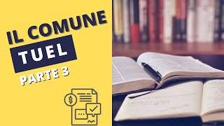 Il Comune Parte 3  TUEL  Lettura riassunti per concorso profilo amministrativo [upl. by Giustino945]