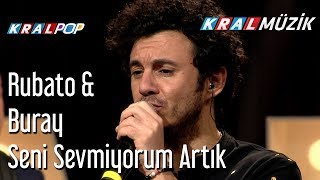 Seni Sevmiyorum Artık  Rubato amp Buray [upl. by Zetnas]