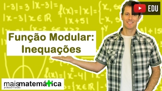 Função Modular Inequações Modulares Aula 5 de 5 [upl. by Mose]