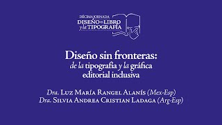 Diseño sin fronteras de la tipografía y la gráfica editorial inclusiva  Luz Rangel y Cris Ladaga [upl. by Spillar]