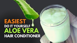 How To Make Aloe vera Hair Conditioner At Home [upl. by Derfla281]