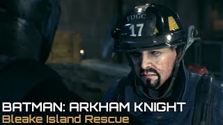 Batman Arkham Knight Bleake Island Firefighter Rescue [upl. by Roger]