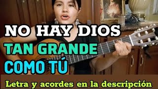 NO HAY DIOS TAN GRANDE COMO TÚ Letra y acordes en la descripción del video IsaVillalobos91 [upl. by Anelyak]