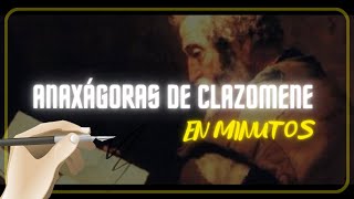 ANAXÁGORAS DE CLAZOMENE en minutos [upl. by Idnir62]