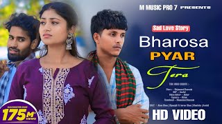 Bharosa Pyar Tera  Sahir Ali Bagga  Bawafa Sad Love Story  Garib Ka Sad Love Story M Music Pro 7 [upl. by Meara]