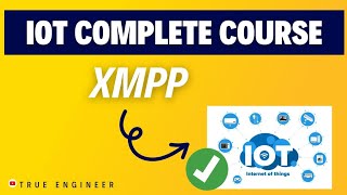 Xmpp Extensible Messaging Protocol  Iot Complete Course for Engineering Exam  True Engineer [upl. by Otrebmuh]