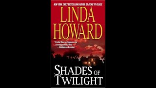 Shades of Twilight by Linda Howard Audiobook Part 12 [upl. by Attaymik751]