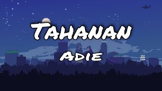 Tahanan  Adie Lyrics [upl. by Warton]