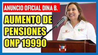 AUMENTO DE PENSIONES ONP 2023 Dina Boluarte hizo oficial el aumento para pensionistas de ONP 19990 [upl. by Anead393]