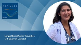 Surgical Breast Cancer Prevention with Savannah Campbell [upl. by Lindsay]