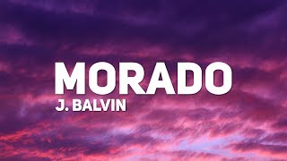 J Balvin  Morado Letra [upl. by Montagu31]