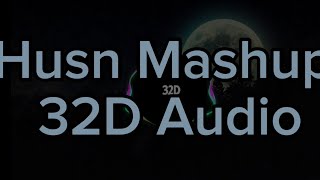 Husn 32d Mashup  Let Her Go X Jiyein Kyun  Sid Guldekar32D Audio Better than 8d and 16d Audio [upl. by Josselyn]