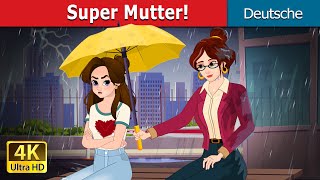 Super Mutter  Super Mom in German  GermanFairyTales [upl. by Husha]