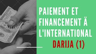 PAIEMENT ET FINANCEMENT A LINTERNATIONAL بالدارجة OFPPTTSC [upl. by Neelahs]