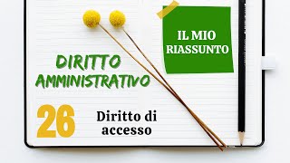 Diritto Amministrativo  Capitolo 26 diritto di accesso [upl. by Retsof149]