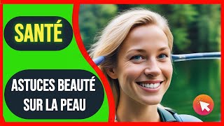 Comment faire pour avoir une belle peau [upl. by Llehsad]