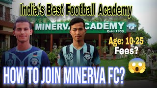 How to Join Minerva FC  Indias Best Football Academy [upl. by Rockwell]