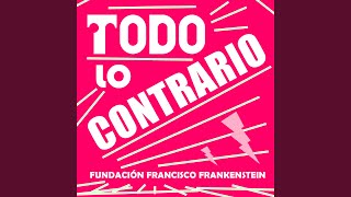 Todo Lo Contrario [upl. by Tamqrah]