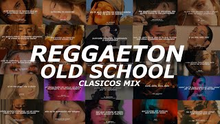 Reggaeton Clasico Mix Mix Reggaeton Old School  Letra [upl. by Refitsirhc]