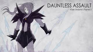 Underverse OST  Dauntless Assault XTale Undynes Theme 3 [upl. by Duncan866]