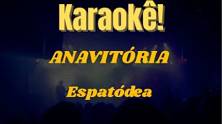 Karaokê Espatódea  ANAVITÓRIA [upl. by Aiyram]