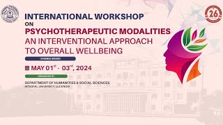 PSYCHOTHERAPEUTIC MODALITIES AN INTERVENTIONAL APPROACH TO OVERALL WELLBEING  Dept of Humanities [upl. by Emiolhs307]