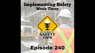 S5 Ep240 Warehouse Safety Tips  Episode 240  Implementing Safety  Week Three [upl. by Drusus]