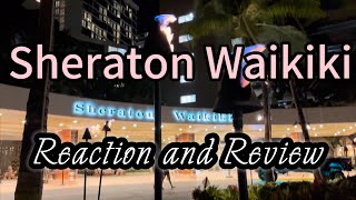 Sheraton Waikiki Reaction and Review [upl. by Prober958]