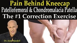 Pain Behind Kneecap 1 Correction Exercise for Patellofemoral amp Chondromalacia Patella  Dr Mandell [upl. by Wistrup]