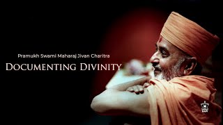 Pramukh Swami Maharaj Jivan Charitra Documenting Divinity [upl. by Linette]