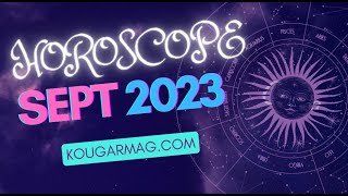 LHOROSCOPE DE SEPTEMBRE 2023 AVEC LASTROLOGUE GINETTE BLAIS GÉNÉRAL  12 SIGNES ASTROLOGIQUES [upl. by Cantone381]