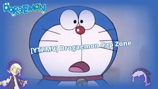 YTPMV Drogaemon Cap Zone [upl. by Andy]