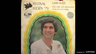 Ljuba Alicic  Zivimo pod istim nebom  Audio 1979 [upl. by Tolmann]