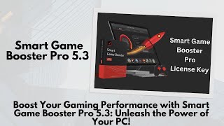 Boost Your Gaming Performance with Smart Game Booster Pro 53 Unleash the Power of Your PC [upl. by Eittik]