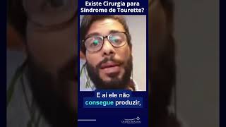 Existe Cirurgia para Síndrome de Tourette Dr Diego de Castro Neurologista [upl. by Dranoel]