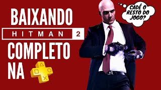 COMO BAIXAR HITMAN 2 COMPLETO GRÁTIS NA PLUS [upl. by Noillimaxam]