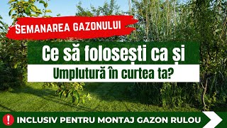 Ce să folosești ca umplutură în curte semintegazonro [upl. by Collar]