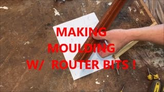 MAKING MOULDING WITH ROUTER BITS  WOODWORKING [upl. by Malone544]