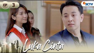 Berat Bagi William Harus Berpisah dengan Salma  Luka Cinta Full Episode 3 [upl. by Amsed]