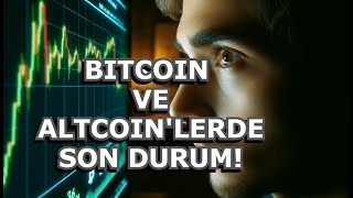 Bitcoin Ve Altcoinlerde Son Durum [upl. by Killen728]