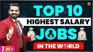 Top 10 Highest Salary Paying Jobs in the World  Job that can Make You Rich  Best Career Options [upl. by Rumney]