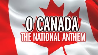 O Canada  National Anthem  Song amp Lyrics  HQ [upl. by Siradal583]