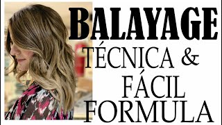 BALAYAGE EXPLICADO CON TÉCNICA FÁCIL PASO A PASO BALAYAGE WITH TECHNIQUE AND EASY FORMULA [upl. by Hecker]