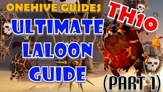 ONEHIVE GUIDES Ultimate LaLoon Guide TH10 PART 1  Everything You Need to Know to MASTER LALOON [upl. by Yarg347]