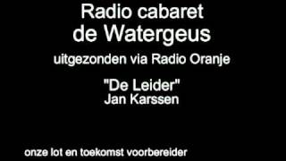 Radio Cabaret De Watergeus afl 6  De Leider [upl. by Gonick225]