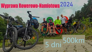 Wyprawa Rowerowo  Namiotowa 2024  Chełm  Kielce  500 km  5 dni [upl. by Nagirrek]